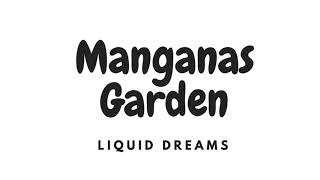 Manganas Garden  Liquid Dreams Lyrics [upl. by Ajim107]