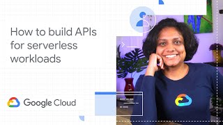 How to build APIs for serverless workloads with Google Cloud [upl. by Attej]