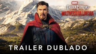 Doutor Estranho no Multiverso da Loucura  Marvel Studios  Trailer Oficial Dublado [upl. by Tirma]