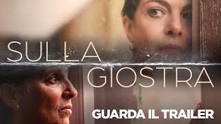 SULLA GIOSTRA  Trailer Ufficiale  Dal 30 Settembre al cinema [upl. by Tahp]