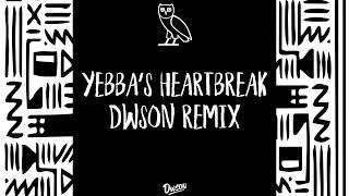 Drake  Yebbas Heartbreak Dwson Remix [upl. by Ettolrahs]