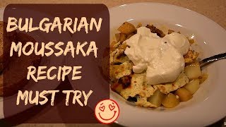 BEST Bulgarian Moussaka Recipe in English  StepByStep How To Prepare Bulgarian Moussaka [upl. by Akcire25]