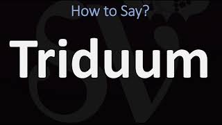 How to Pronounce Triduum CORRECTLY [upl. by Ecneralc]