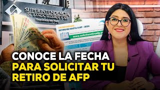 Retiro de AFP 2024 conoce cuáles son las fechas oficiales para registrar tu solicitud [upl. by Leuas]