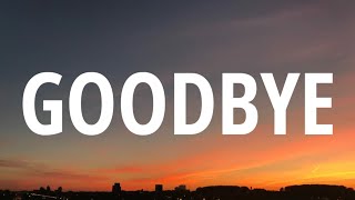 Bo Burnham  Goodbye Lyrics [upl. by Gerhard]