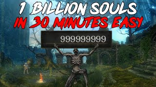 How to Get 1 Billion Souls in 30 Minutes DS1 Remastered [upl. by Yak]