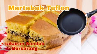 Martabak Teflon  Takaran Sendok Bersarang sempurna Tanpa Ragi Anti Gagal Terang Bulan [upl. by Estis]