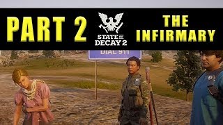 State Of Decay 2 start a base and set up the infirmary  Walkthrough Part 2 [upl. by Leehar]