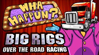 Big Rigs Over The Road Racing  What Happened [upl. by Timotheus860]