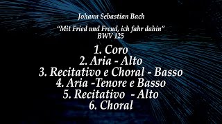 quotMit Fried und Freud ich fahr dahinquot cantate BWV 125  Johann Sebastian Bach [upl. by Rayshell]