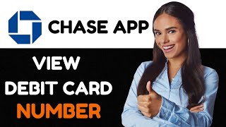 How To View Debit Card Number on the Chase App How to Find Debit Card Number Without Card [upl. by Amari]