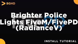 Get Brighter Police Lights on FiveMFivePD RadianceV  Install Tutorial [upl. by Idzik]