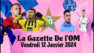 La Gazette de l OM du Vendredi 12 Janvier 2024 [upl. by Larkin]