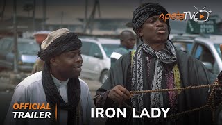 Iron Lady Yoruba Movie 2024  Official Trailer  Now Showing On ApataTV [upl. by Ayom370]