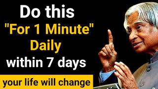 Do This For 1 Minute Within 7 Days Your Life Will Change Dr APJ Abdul Kalam Sir  Spread Positivity [upl. by Dnomsaj]