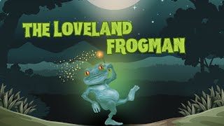 The Loveland Frogman [upl. by Reece]