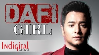 Dafi  Girl Official Lyric VideoOST Sayang Papa Saya Tak [upl. by Eilrac]