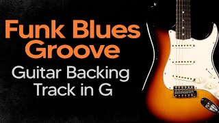 Funk Blues  Mellow Groove Guitar Jam Track in G [upl. by Scot]