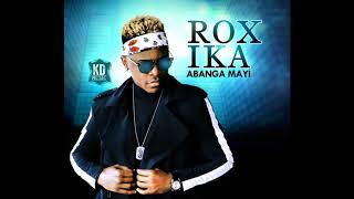 DJ Rox  Abanga Mayi [upl. by Terrilyn]