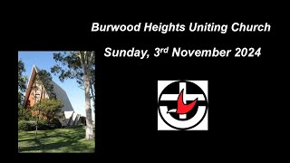 Burwood Heights Worship 3 November 2024 [upl. by Aztiray]