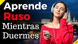 Aprende Ruso Mientras Duermes  Las Frases y Palabras Más Importantes En Ruso  8 Horas [upl. by Lebna]