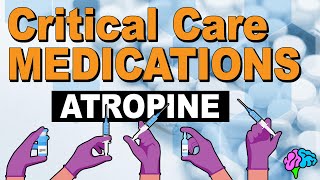 Atropine  Critical Care Medications [upl. by Eseilanna826]