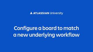 Configure a board to match a new underlying workflow in a Jira Cloud project [upl. by Adnirod92]