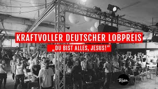 Kraftvoller deutscher Lobpreis quotDu bist alles Jesusquot [upl. by Nimajneb]