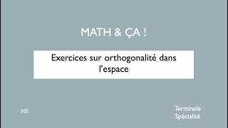 Exercices sur orthogonalité dans lespace [upl. by Conant]