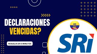 Cómo hacer declaraciones de IR VENCIDAS SRI [upl. by Patterson]