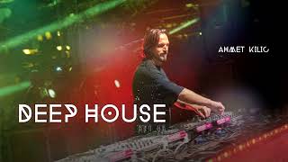 DEEP HOUSE 45  AHMET KILIC [upl. by Linad822]