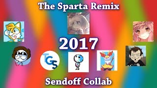 The Sparta Remix 2017 Sendoff Collab [upl. by Ahrens]