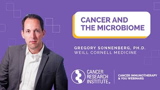 Cancer and the Microbiome How Bacteria Influence Immunotherapy with Dr Gregory Sonnenberg [upl. by Eidassac]