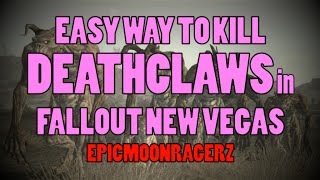 Fallout New Vegas  Easy Way to Kill Deathclaws [upl. by Namlak]