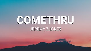 Jeremy Zucker  Comethru Lyrics [upl. by Taimi]