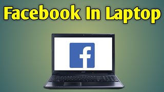 Facebook Kaise Chalaye Laptop Me  How To Login Facebook In Laptop [upl. by Idner]