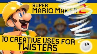 10 CREATIVE WAYS to use TWISTERS in Super Mario Maker 2 [upl. by Schmitz]