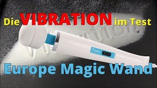 Europe Magic Wand  Die Vibration im Test  Der Massagestab im Test [upl. by Kellie]