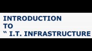 Lec1 Introduction to IT Infrastructure  IT Infrastructure Architecture  Infrastructure Management [upl. by Rezeile164]