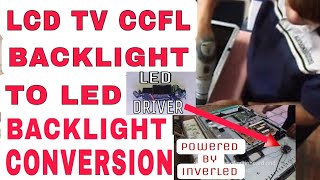 LCD TV CCFL BACKLIGHT TO LED BACKLIGHT CONVERSION [upl. by Llecrup272]