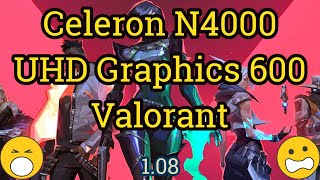 Celeron N4000  UHD Graphics 600  VALORANT [upl. by Yert715]