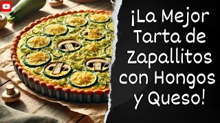 Tarta Casera con Sabor Rioplatense Zapallitos Queso y Más [upl. by Randy371]