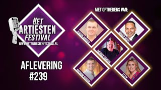 Het Artiesten Festival  Aflevering 239 [upl. by Ddene310]