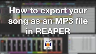 How to export your song as an MP3 file in REAPER [upl. by Adierf]