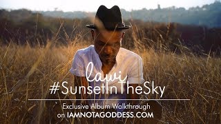 EXCLUSIVE Lawi Sunset In The Sky Album Walk Through [upl. by Anitsirhc]