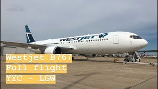 ✈ Westjet B767  Calgary  London Gatwick  Full Flight ✈ [upl. by Adlev]