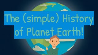 Millions of Years in the Making The simple History of Planet Earth  The Story of Our Blue Planet [upl. by Avehs597]