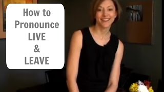 How to pronounce LIVE lɪv amp LEAVE liv  American English Pronunciation Lesson [upl. by Thema]