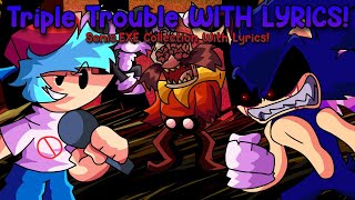 Triple Trouble WITH LYRICS  Friday Night Funkin VS SonicEXE [upl. by Pettifer523]