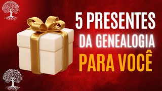 5 PRESENTES DA GENEALOGIA PARA VOCÊ [upl. by Canotas]